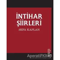 İntihar Şiirleri - Sefa Kaplan - Altıkırkbeş Yayınları