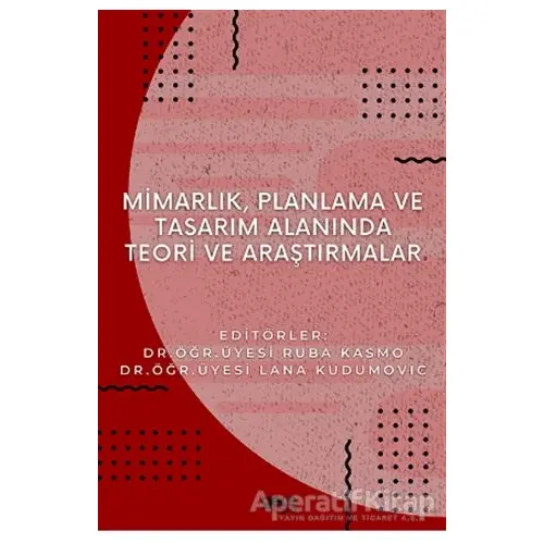 Mimarlık Planlama ve Tasarım Alanında Teori ve Araştırmalar - Ruba Kasmo - Gece Kitaplığı