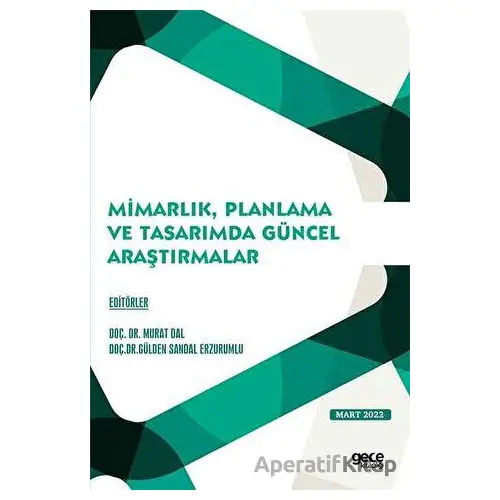 Mimarlık, Planlama ve Tasarımda Güncel Araştırmalar - Mart 2022 - Kolektif - Gece Kitaplığı