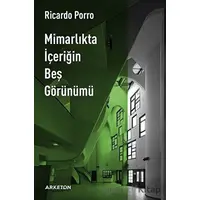 Mimarlıkta İçeriğin Beş Görünümü - Ricardo Porro - Arketon Yayıncılık