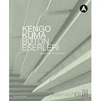 Kengo Kuma Bütün Eserleri - Kengo Kuma - Ketebe Yayınları