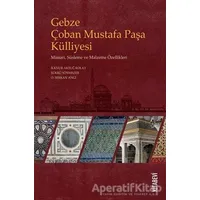 Gebze Çoban Mustafa Paşa Külliyesi - O. Serkan Angı - Kitabevi Yayınları