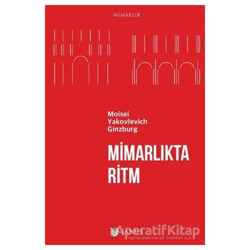 Mimarlıkta Ritm - Moisei Yakovlevich Ginzburg - Janus