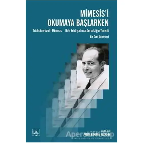 Mimesisi Okumaya Başlarken - Fatma Erkman Akerson - İthaki Yayınları