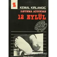 Savunma Açısından 12 Eylül - Kemal Kırlangıç - Sergi Yayınevi