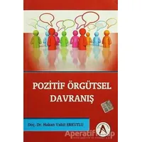 Pozitif Örgütsel Davranış - Hakan Vahit Erkutlu - Akademisyen Kitabevi