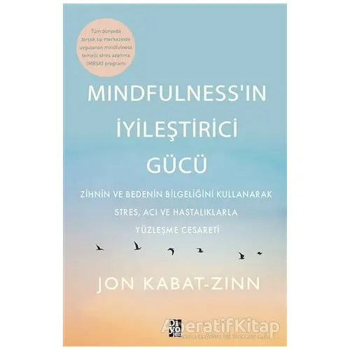 Mindfulness’in İyileştirici Gücü - Jon Kabat-Zinn - Diyojen Yayıncılık