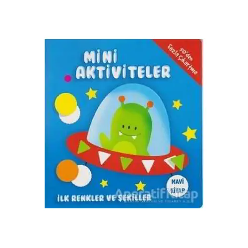 Mini Aktiviteler - İlk Renkler ve Şekiller (Mavi Kitap) - Kolektif - Parıltı Yayınları