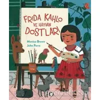 Frida Kahlo ve Hayvan Dostları - Monica Brown - Aylak Kitap