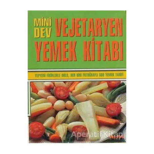 Mini Dev Vejetaryen Yemek Kitabı - Carla Bardi - Alfa Yayınları