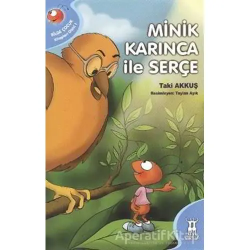 Minik Karınca ile Serçe - Taki Akkuş - Sarissa Yayınları