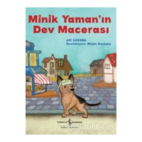 Minik Yamanın Dev Macerası - Ari Çokona - İş Bankası Kültür Yayınları