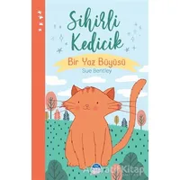 Sihirli Kedicik - Sihirli Hayvanlar - Sue Bentley - Martı Çocuk Yayınları