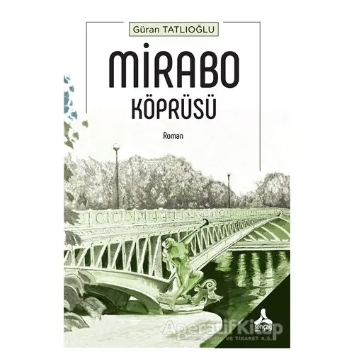 Mirabo Köprüsü - Güran Tatlıoğlu - Sonçağ Yayınları