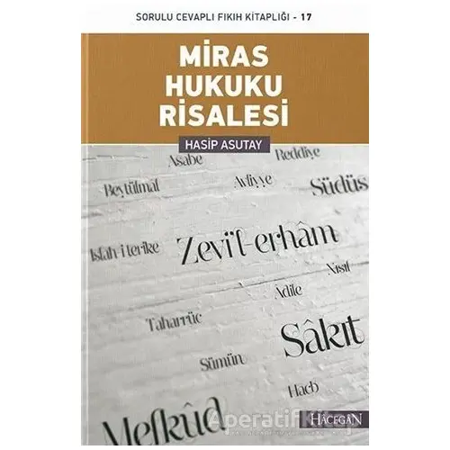 Miras Hukuku Risalesi - Hasip Asutay - Hacegan Yayıncılık