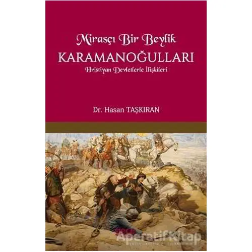 Mirasçı Bir Beylik Karamanoğulları - Hasan Taşkıran - Gece Kitaplığı