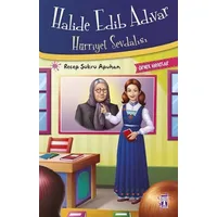 Halide Edib Adıvar : Hürriyet Sevdalısı - Recep Şükrü Apuhan - Genç Timaş