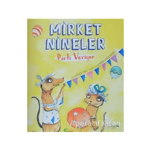 Mirket Nineler Parti Veriyor - Nihan Temiz - Redhouse Kidz Yayınları