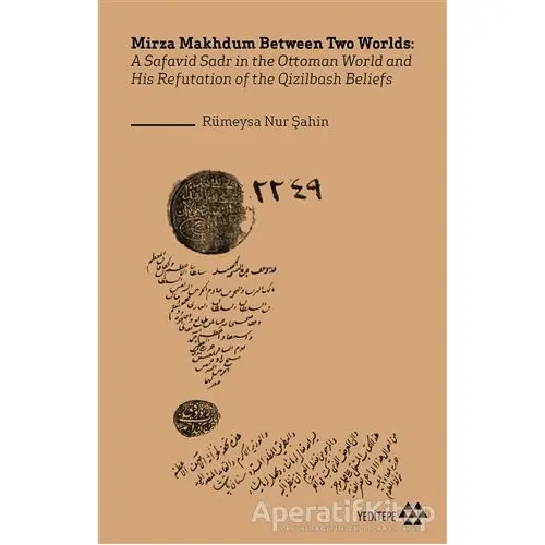 Mirza Makhdum Between Two Worlds - Rümeysa Nur Şahin - Yeditepe Yayınevi