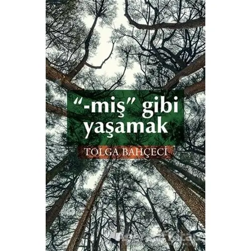 Miş Gibi Yaşamak - Tolga Bahçeci - Karina Yayınevi