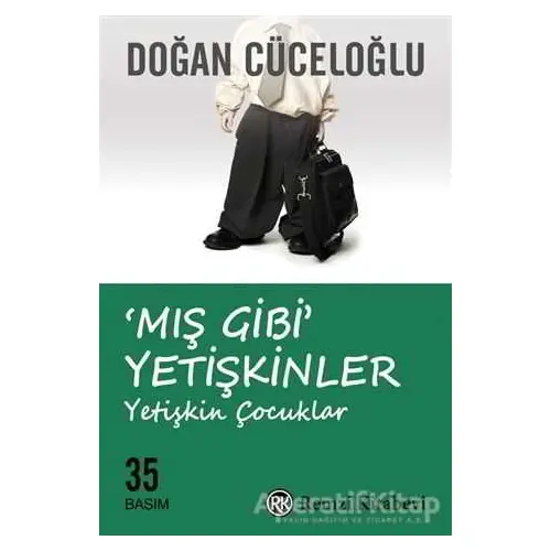 Mış Gibi Yetişkinler - Doğan Cüceloğlu - Remzi Kitabevi