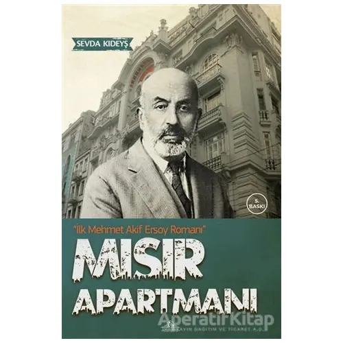 Mısır Apartmanı ve Mehmet Akif Ersoy - Sevda Kıdeyş - Cağaloğlu Yayınevi