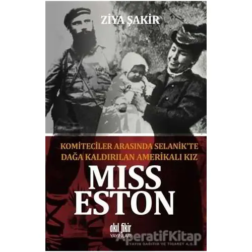 Miss Eston - Komiteciler Arasında Selanikte Dağa Kaldırılan Amerikalı Kız
