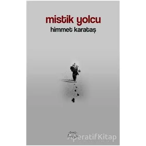 Mistik Yolcu - Himmet Karataş - İbrişim Kitap