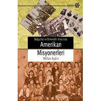 Amerikan Misyonerleri - Mithat Aydın - Yeditepe Yayınevi