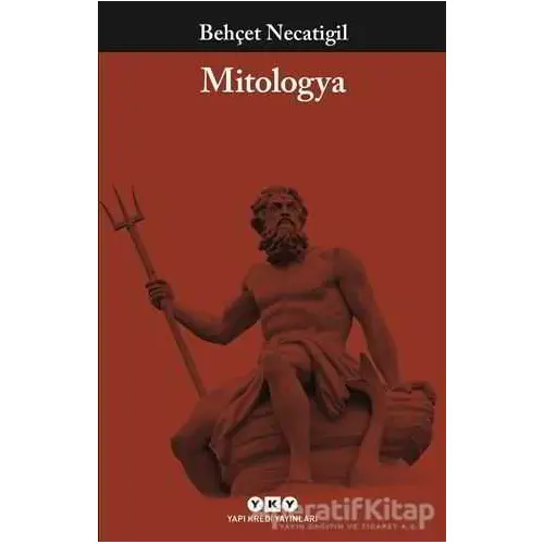 Mitologya - Behçet Necatigil - Yapı Kredi Yayınları