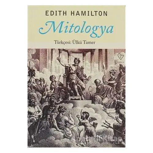 Mitologya - Edith Hamilton - Varlık Yayınları