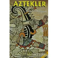 Aztekler - Richard F. Townsend - Arkadaş Yayınları