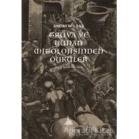 Truva ve Yunan Mitolojisinden Öyküler - Andrew Lang - Yitik Ülke Yayınları