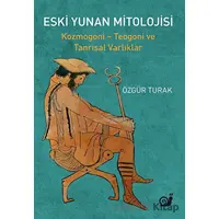 Eski Yunan Mitolojisi - Özgür Turak - Sakin Kitap