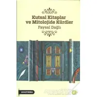 Kutsal Kitaplar ve Mitolojide Kürdler - Faysal Dağlı - Aram Yayınları