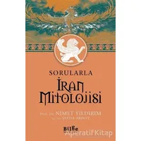 Sorularla İran Mitolojisi - Nimet Yıldırım - Bilge Kültür Sanat