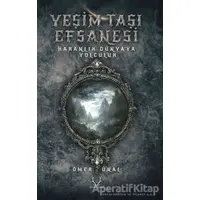 Yeşim Taşı Efsanesi - Ömer Ünal - Karakum Yayınevi