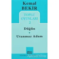 Toplu Oyunları 2 - Düğün / Utanmaz Adam - Kemal Bekir - Mitos Boyut Yayınları