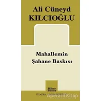 Mahallemin Şahane Baskısı - Ali Cüneyd Kılcıoğlu - Mitos Boyut Yayınları