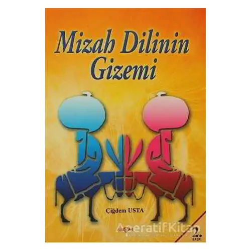 Mizah Dilinin Gizemi - Çiğdem Usta - Akçağ Yayınları