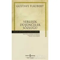 Yerleşik Düşünceler Sözlüğü - Gustave Flaubert - İş Bankası Kültür Yayınları