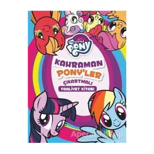 Mlp - Kahraman Ponyler Çıkartmalı Faaliyet Kitabı - Kolektif - Doğan Egmont Yayıncılık