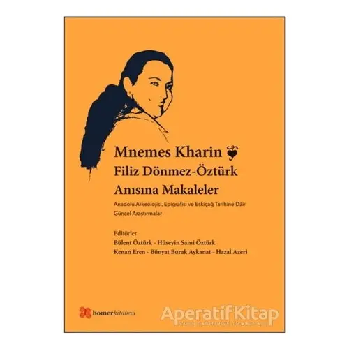 Mnemes Kharin: Filiz Dönmez-Öztürk Anısına Makaleler - Kolektif - Homer Kitabevi