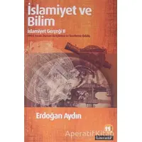 İslamiyet ve Bilim: İslamiyet Gerçeği 2 - Erdoğan Aydın - Literatür Yayıncılık