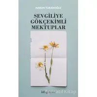 Sevgiliye Gökçekimli Mektuplar - Harun Turanoğlu - Kitap Arası