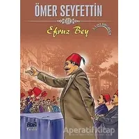 Efruz Bey - Ömer Seyfettin - Parıltı Yayınları