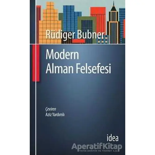 Modern Alman Felsefesi - Rüdiger Bubner - İdea Yayınevi