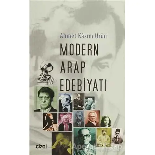 Modern Arap Edebiyatı - Ahmet Kazım Ürün - Çizgi Kitabevi Yayınları