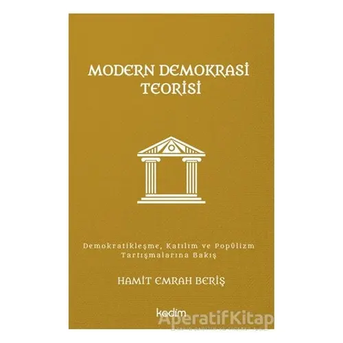 Modern Demokrasi Teorisi - Hamit Emrah Beriş - Kadim Yayınları