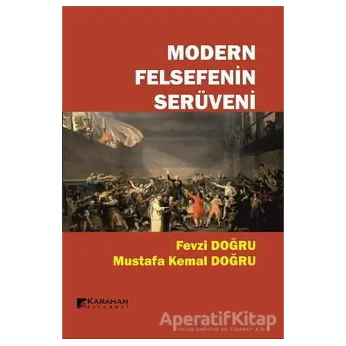 Modern Felsefenin Serüveni - Mustafa Kemal Doğru - Karahan Kitabevi